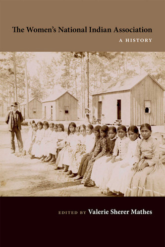 The Women's National Indian Association: A History book cover by 