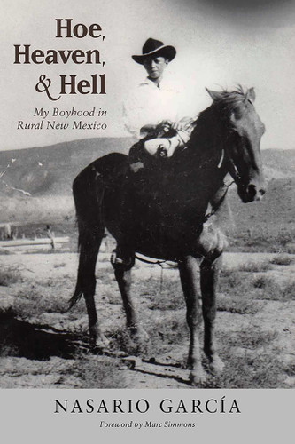 Hoe, Heaven, and Hell: My Boyhood in Rural New Mexico book cover by Nasario García