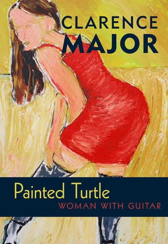 Painted Turtle: Woman with Guitar book cover by Clarence Major