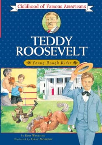 Teddy Roosevelt: Young Rough Rider