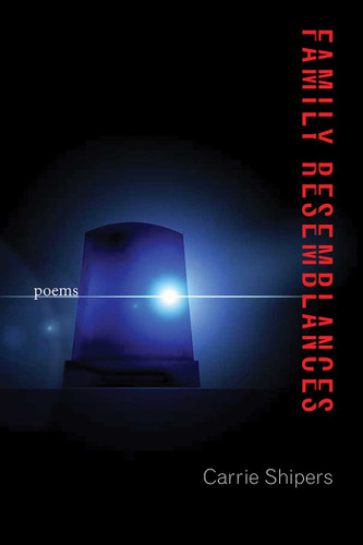 Family Resemblances: Poems (Mary Burritt Christiansen Poetry Series) book cover by Carrie Shipers