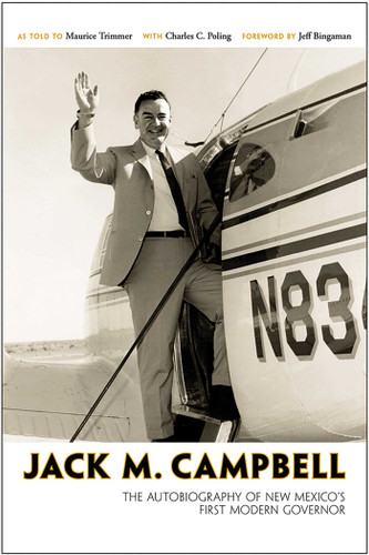 Jack M. Campbell: The Autobiography of New Mexico's First Modern Governor book cover by Jack M. Campbell