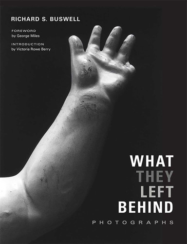 What They Left Behind: Photographs book cover by 