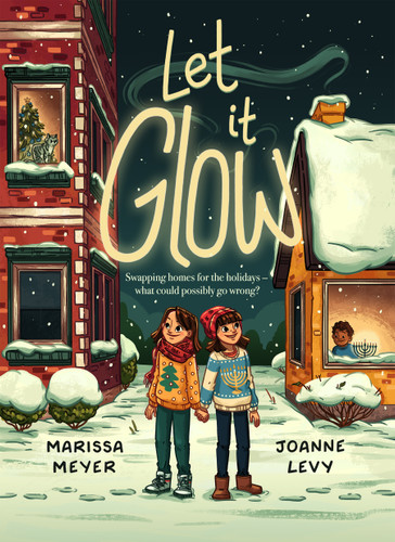Let It Glow book cover by Marissa Meyer, Joanne Levy