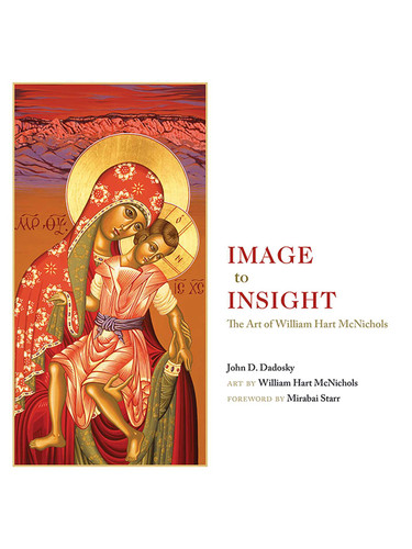 Image to Insight: The Art of William Hart McNichols book cover by John D. Dadosky, William Hart McNichols