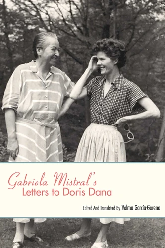 Gabriela Mistral's Letters to Doris Dana book cover by 