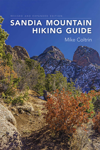 Sandia Mountain Hiking Guide, Revised and Expanded Edition book cover by Mike Coltrin