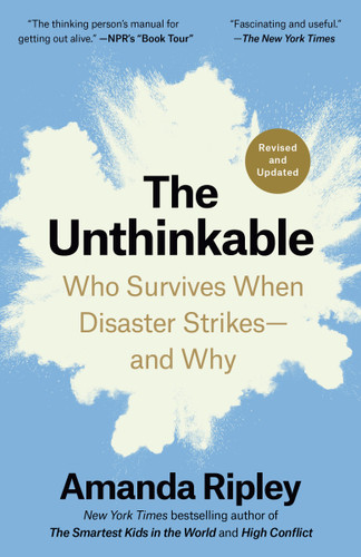 The Unthinkable (Revised and Updated): Who Survives When Disaster Strikes--and Why book cover by Amanda Ripley