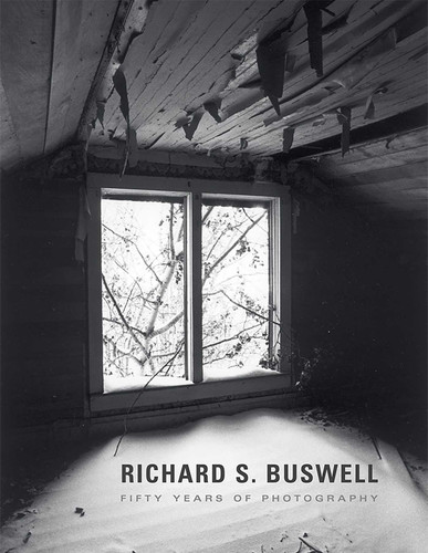 Richard S. Buswell: Fifty Years of Photography book cover by Richard S. Buswell