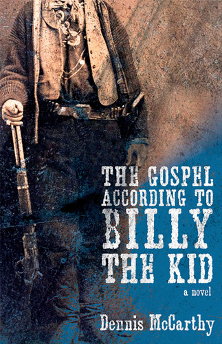 The Gospel According to Billy the Kid: A Novel book cover by Dennis McCarthy