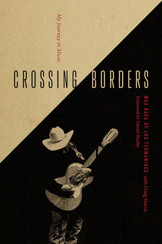 Crossing Borders: My Journey in Music book cover by Max Baca