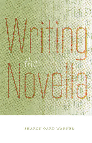 Writing the Novella book cover by Sharon Oard Warner