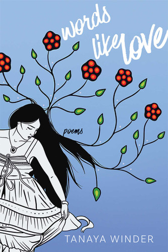 Words Like Love: Poems book cover by Tanaya Winder