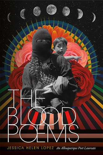 The Blood Poems (Albuquerque Poet Laureate Series) book cover by Jessica Helen Lopez