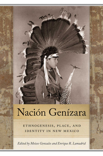 Nación Genízara: Ethnogenesis, Place, and Identity in New Mexico (Querencias Series) book cover by 