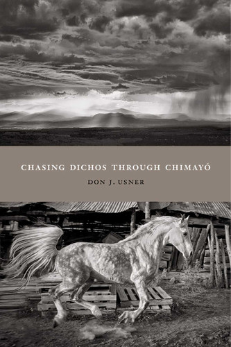 Chasing Dichos through Chimayó (Querencias Series) book cover by Don J. Usner