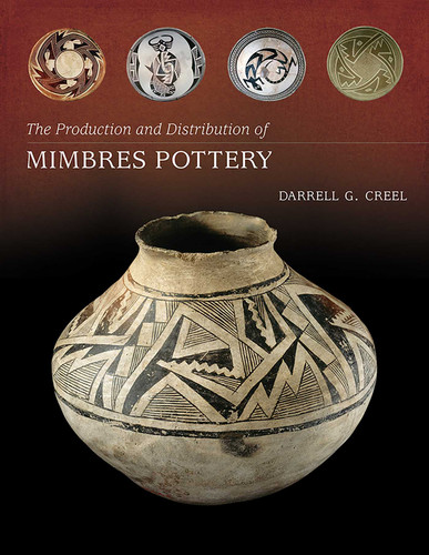 The Production and Distribution of Mimbres Pottery book cover by Darrell G. Creel