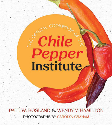 The Official Cookbook of the Chile Pepper Institute book cover by Paul W. Bosland, Wendy V. Hamilton