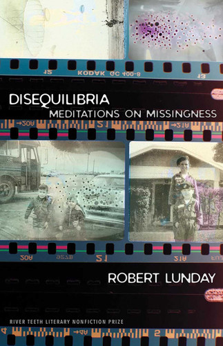 Disequilibria: Meditations on Missingness (River Teeth Literary Nonfiction Prize Series) book cover by Robert Lunday