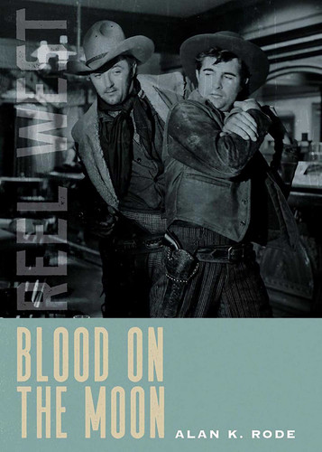 Blood on the Moon (Reel West Series) book cover by Alan K. Rode