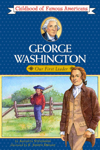 George Washington: Our First Leader (Childhood of Famous Americans) book cover by Augusta Stevenson