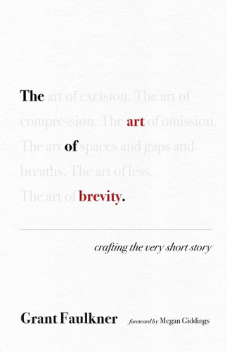 The Art of Brevity: Crafting the Very Short Story book cover by Grant Faulkner