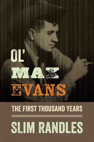 Ol' Max Evans: The First Thousand Years book cover by Slim Randles