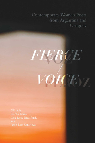Fierce Voice / Voz feroz: Contemporary Women Poets from Argentina and Uruguay book cover by 