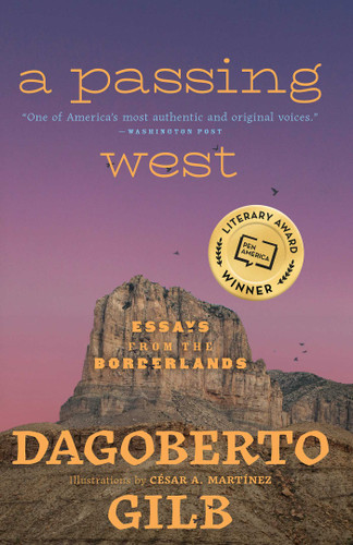 A Passing West: Essays from the Borderlands book cover by Dagoberto Gilb