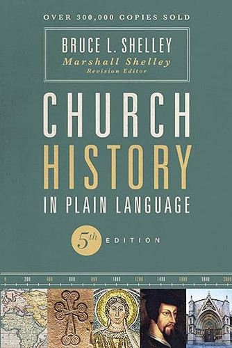 Church History in Plain Language, Fifth Edition