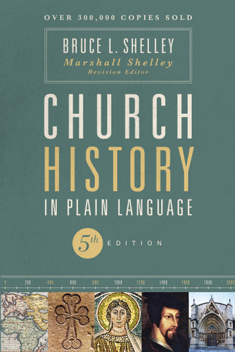 Church History in Plain Language, Fifth Edition: The Story of the Church for Today's Readers book cover by Bruce Shelley