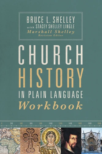 Church History in Plain Language Workbook book cover by Bruce Shelley, Stacey Shelley Lingle