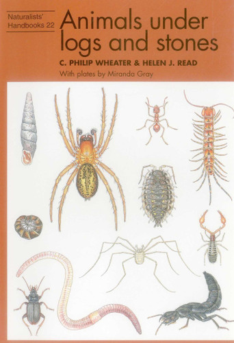 Animals under Logs and Stones (Naturalists' Handbooks) book cover by C. Philip Wheater, Helen J. Read