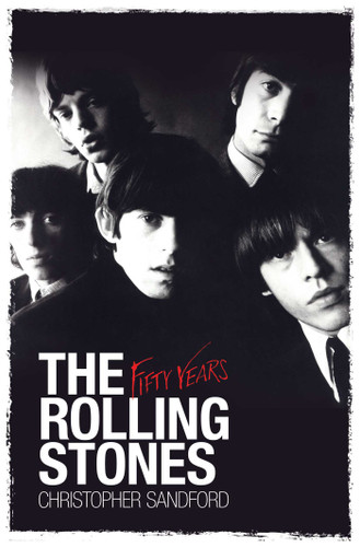 The Rolling Stones: Fifty Years book cover by Christopher Sandford