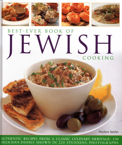 Best-Ever Book of Jewish Cooking: Authentic Recipes From A Classic Culinary Heritage: Delicious Dishes Shown In 220 Stunning Photographs book cover by Marlena Spieler