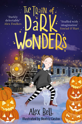 The Train of Dark Wonders: Blue Peter's Book Club choice for Autumn 2025! (A Train of Dark Wonders adventure) book cover by Alex Bell
