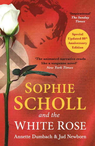 Sophie Scholl and the White Rose book cover by Annette Dumbach, Jud Newborn