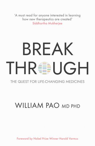 Breakthrough: The Quest for Life-Changing Medicines book cover by Dr William Pao
