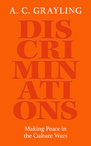 Discriminations: Making Peace in the Culture Wars book cover by A. C. Grayling