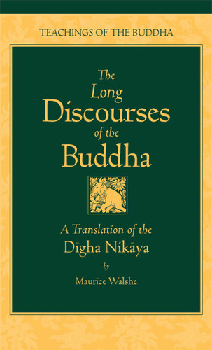 The Long Discourses of the Buddha: A Translation of the Digha Nikaya (The Teachings of the Buddha) book cover by 