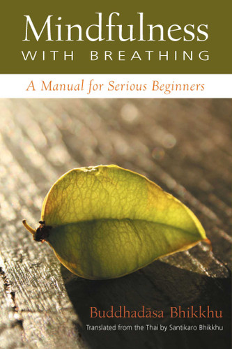 Mindfulness with Breathing: A Manual for Serious Beginners book cover by Buddhadasa