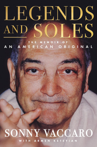 Legends and Soles: The Memoir of an American Original book cover by Sonny Vaccaro, Armen Keteyian