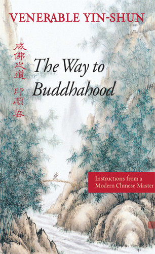 The Way to Buddhahood: Instructions from a Modern Chinese Master book cover by Yin-shun