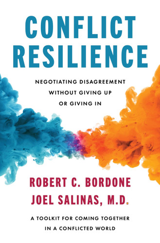 Conflict Resilience: Negotiating Disagreement Without Giving Up or Giving In book cover by Robert Bordone, Joel Salinas, M.D.