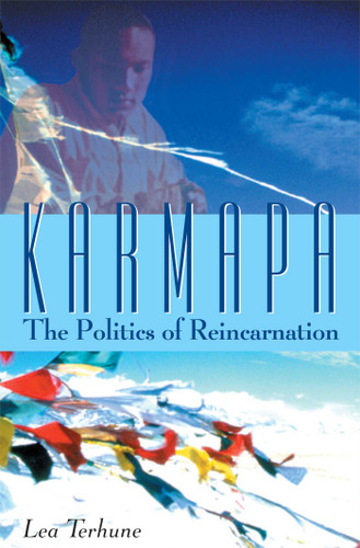 Karmapa: The Politics of Reincarnation book cover by Lea Terhune