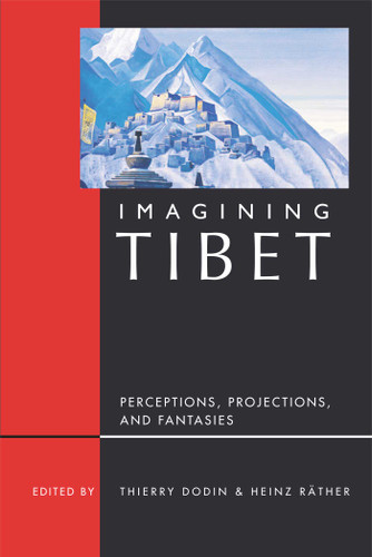 Imagining Tibet: Perceptions, Projections, and Fantasies book cover by 