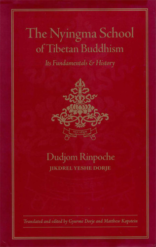 The Nyingma School of Tibetan Buddhism: Its Fundamentals and History book cover by Dudjom