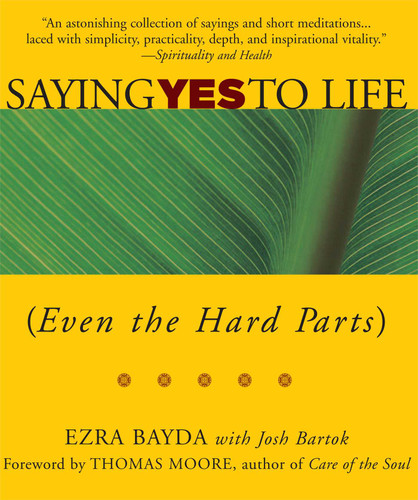Saying Yes to Life: (Even the Hard Parts) book cover by Ezra Bayda