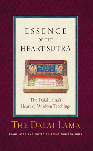 The Essence of the Heart Sutra: The Dalai Lama's Heart of Wisdom Teachings book cover by Dalai Lama