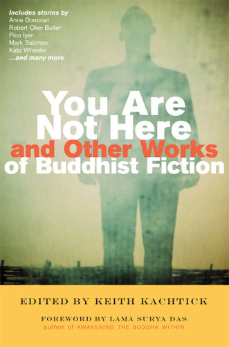 You Are Not Here and Other Works of Buddhist Fiction book cover by 